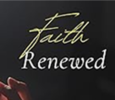Faith Renewed